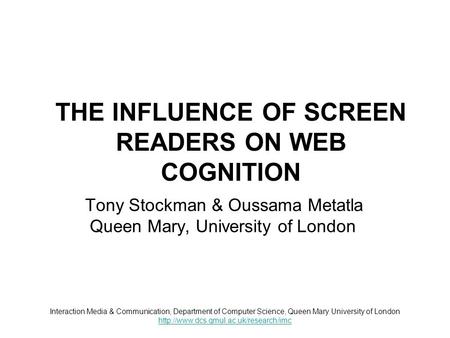 Interaction Media & Communication, Department of Computer Science, Queen Mary University of London  THE INFLUENCE.