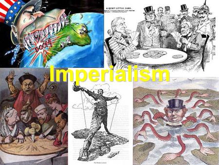 Imperialism.