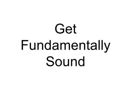 Get Fundamentally Sound. Simplify to Multiply Today 1. Young children 2. High debt 3. House mortgage Loss of income would be devastating At Retirement.