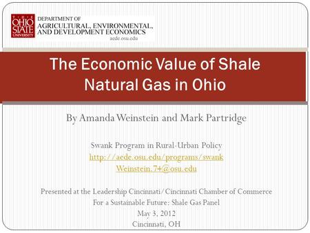 By Amanda Weinstein and Mark Partridge Swank Program in Rural-Urban Policy  Presented at the Leadership.