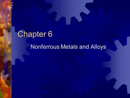 Nonferrous Metals and Alloys