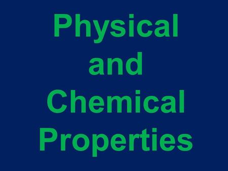 Physical and Chemical Properties