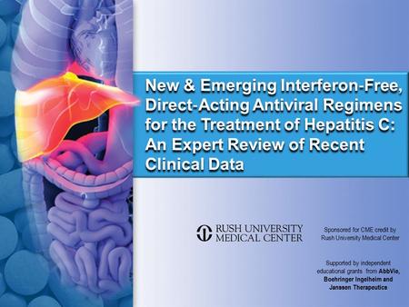 New & Emerging Interferon‐Free, Direct‐Acting Antiviral Regimens for the Treatment of Hepatitis C: An Expert Review of Recent Clinical Data Sponsored for.