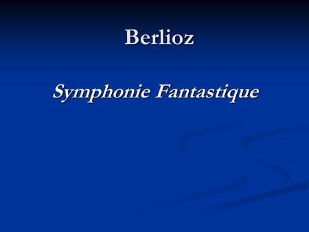 Symphonie Fantastique