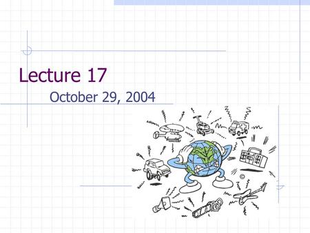 Lecture 17 October 29, 2004. On Wednesday - Thumping.