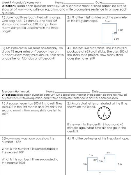 Week 9 -Monday’s Homework Name:______________________ Date:________________ Directions: Read each question carefully. On a separate sheet of lined paper,