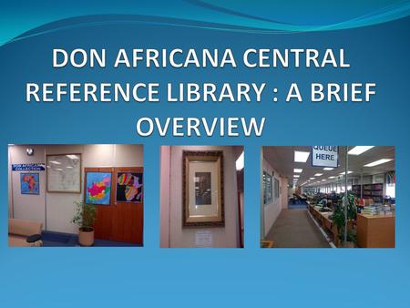 BACKGROUND It was named after David Don who was born in Scotland in 1840, settling in Natal 1881. He set up a library for his collection of books, pamphlets,