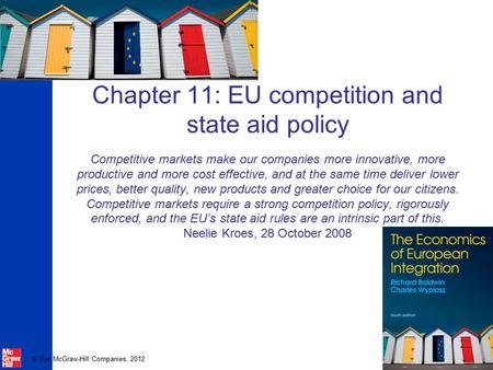 Chapter 11: EU competition and state aid policy Competitive markets make our companies more innovative, more productive and more cost effective, and at.