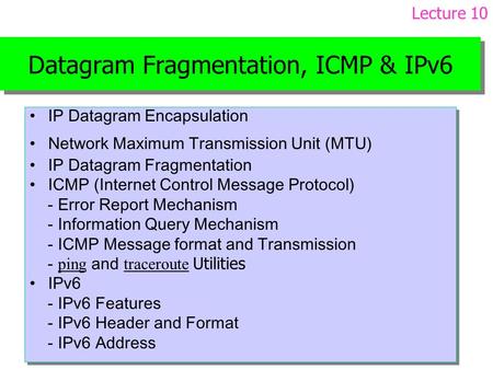 Datagram Fragmentation, ICMP & IPv6