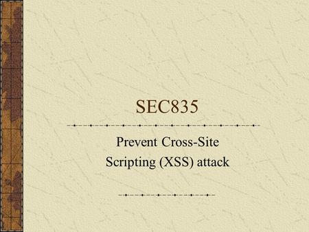 Prevent Cross-Site Scripting (XSS) attack