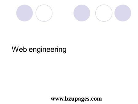 Www.bzupages.com Web engineering. www.bzupages.com Topic: DHTML Presented by: Shah Rukh 07-22 Presented to: Sir Ahsan raza.