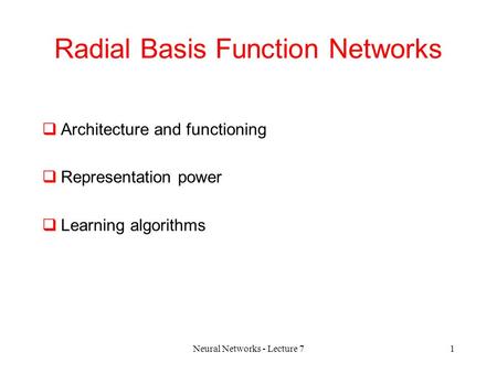 Radial Basis Function Networks