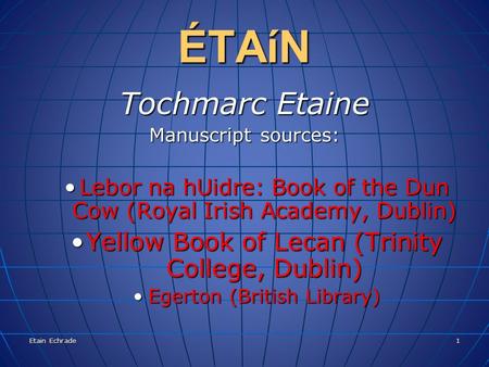 ÉTAíN Tochmarc Etaine Yellow Book of Lecan (Trinity College, Dublin)