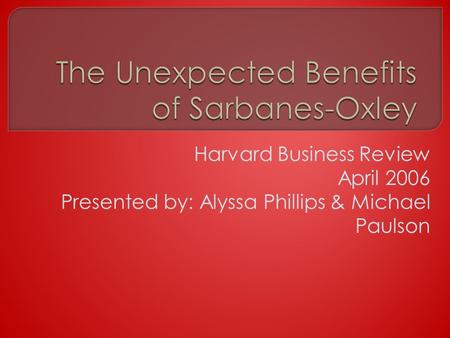 Harvard Business Review April 2006 Presented by: Alyssa Phillips & Michael Paulson.