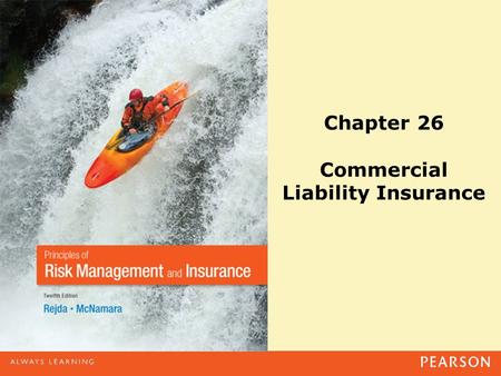 Chapter 26 Commercial Liability Insurance