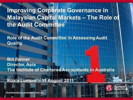 Improving Corporate Governance in Malaysian Capital Markets – The Role of the Audit Committee Role of the Audit Committee in Assessing Audit Quality.