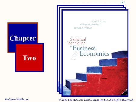 2- 1 Chapter Two McGraw-Hill/Irwin © 2005 The McGraw-Hill Companies, Inc., All Rights Reserved.