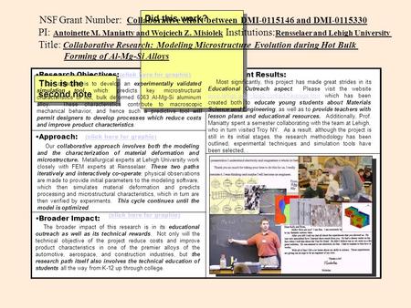 Research Objectives:Significant Results: Approach: Broader Impact: This is the second note Did this work? Grant Number: Collaborative effort between DMI-0115146.