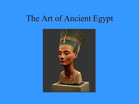 The Art of Ancient Egypt