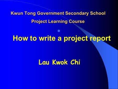 Kwun Tong Government Secondary School Project Learning Course