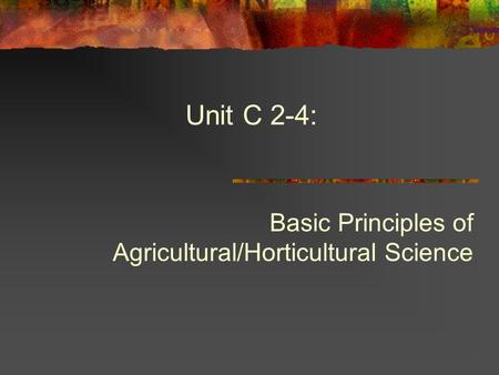 Basic Principles of Agricultural/Horticultural Science