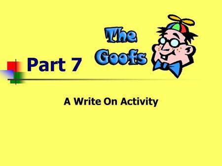 Part 7 A Write On Activity Can you find and correct the Goof? The baby cryed for a long time.