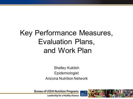 Key Performance Measures, Evaluation Plans, and Work Plan