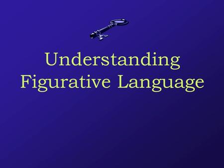 Understanding Figurative Language