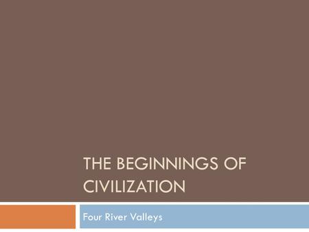 The Beginnings of Civilization