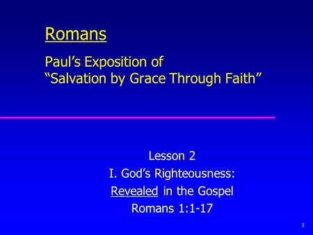 Romans Paul’s Exposition of “Salvation by Grace Through Faith”