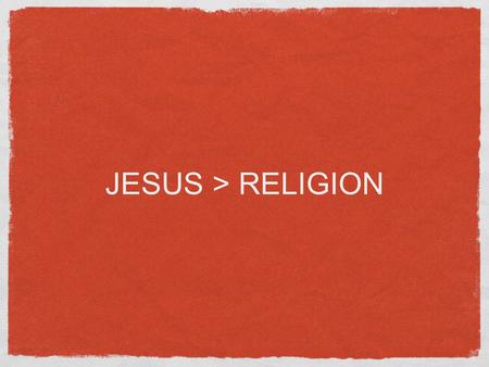 JESUS > RELIGION. What is the gospel? GOD - HOLY AND RIGHTEOUS CREATOR MAN - SINFUL AND DEAD JESUS - FULLY GOD AND FULLY MAN. OUR SUBSTITUTE. RESPONSE.