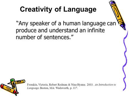 Creativity of Language