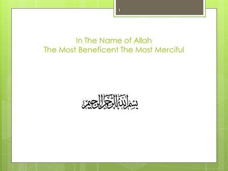 In The Name of Allah The Most Beneficent The Most Merciful