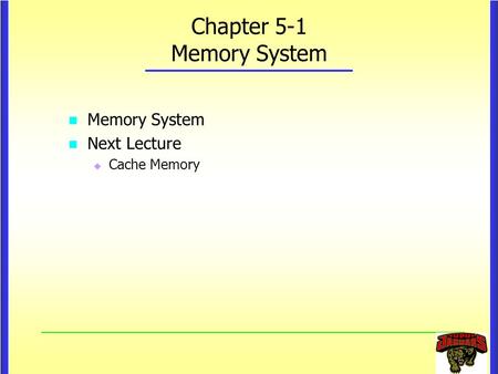 Chapter 5-1 Memory System