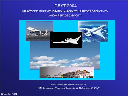 ICRAT 2004 IMPACT OF FUTURE GENERATION AIRCRAFT IN AIRPORT OPERATIVITY