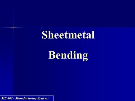 Sheetmetal Bending.