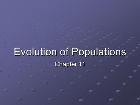 Evolution of Populations