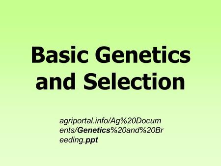 Basic Genetics and Selection