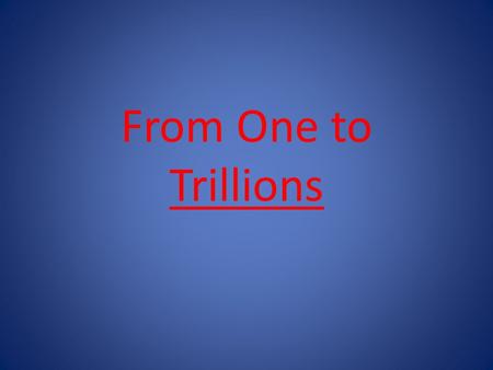 From One to Trillions. What makes a cell? Defined by 2 things- 1.Its genetic code 2.What parts of the genetic code the cell uses.