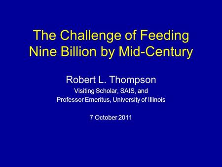 The Challenge of Feeding Nine Billion by Mid-Century