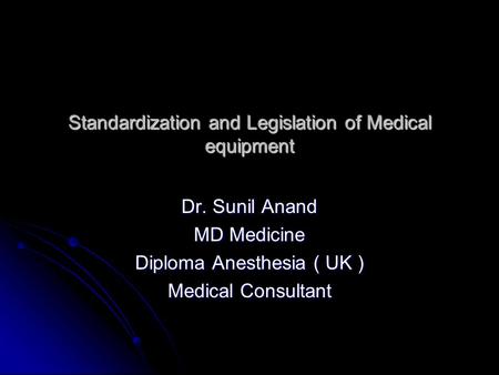 Standardization and Legislation of Medical equipment