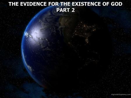 THE EVIDENCE FOR THE EXISTENCE OF GOD PART 2. The Earth has a protective blanket known as the atmosphere. It is composed of 78% nitrogen, 21% oxygen,