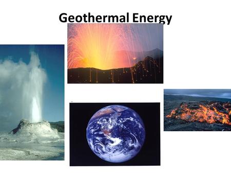 Geothermal Energy. What is Geothermal Energy? Geo (Greek) – earth Thermal - relating to, using, producing, or caused by heat.