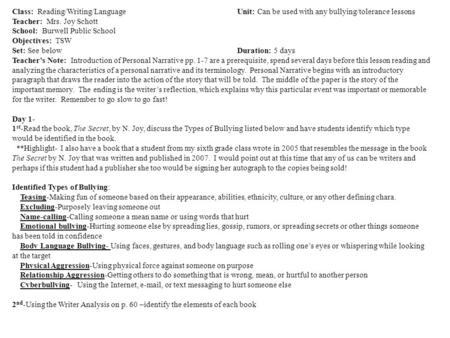 Class: Reading/Writing/Language Unit: Can be used with any bullying/tolerance lessons Teacher: Mrs. Joy Schott School: Burwell Public School Objectives: