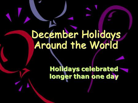 December Holidays Around the World