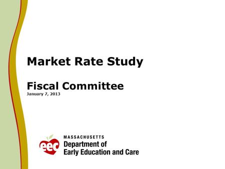 Market Rate Study Fiscal Committee January 7, 2013.