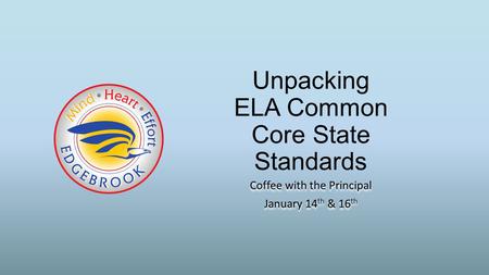 Unpacking ELA Common Core State Standards