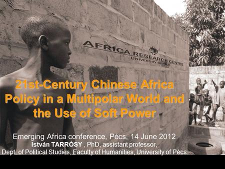 21st-Century Chinese Africa Policy in a Multipolar World and the Use of Soft Power 21st-Century Chinese Africa Policy in a Multipolar World and the Use.