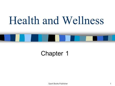 Health and Wellness Chapter 1 Sport Books Publisher.