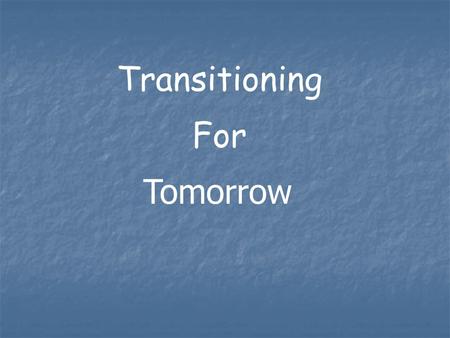 Transitioning Tomorrow For. Our Challenge: How do we sustain our mission and identity as we face the reality of our ageing and the declining number of.